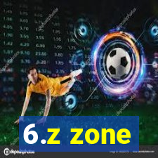 6.z zone